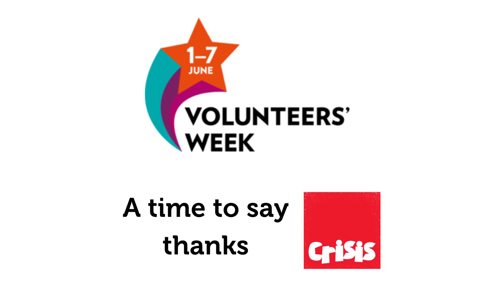 Volunteer's Week logo, below text reads "A time to say thanks" next to the Crisis logo